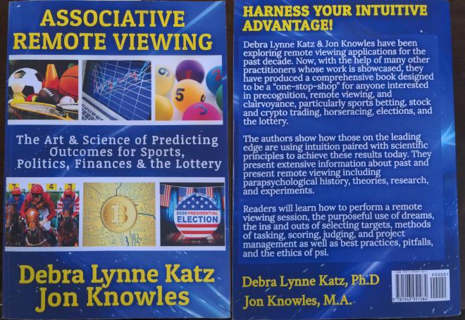 Associative Remote Viewing - The Art &amp; Science of Predicting Outcomes for Sports, Politics, Finances &amp; the Lottery